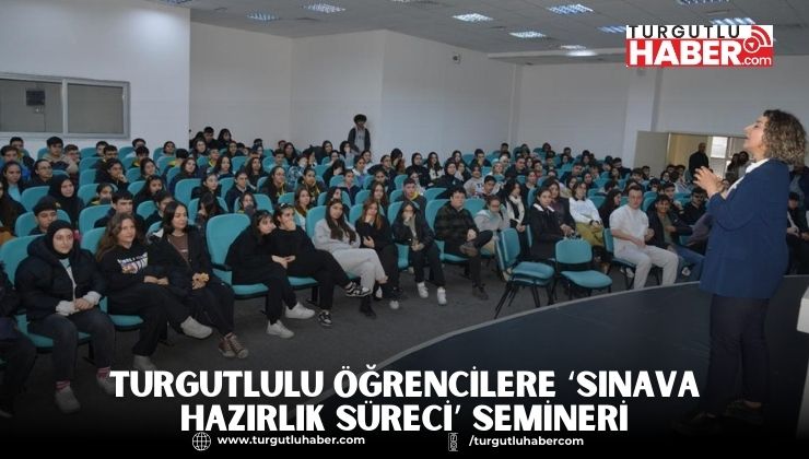 Turgutlulu Öğrencilere ‘Sınava Hazırlık Süreci’ Semineri
