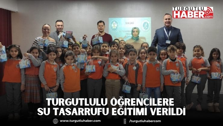 Turgutlulu Öğrencilere Su Tasarrufu Eğitimi Verildi