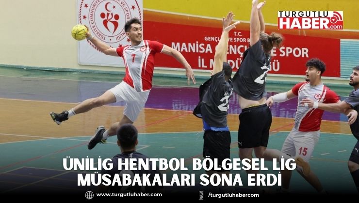 ÜNİLİG Hentbol Bölgesel Lig Müsabakaları sona erdi