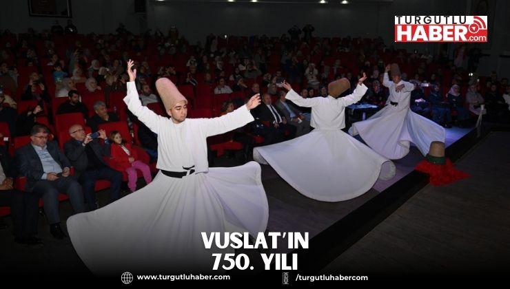 Vuslat’ın 750. Yılı