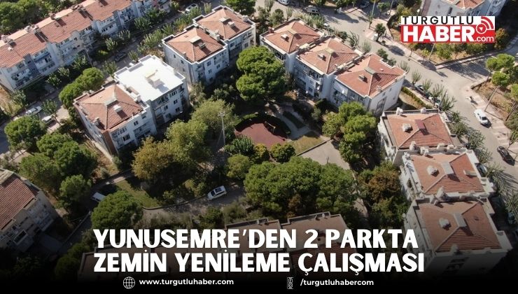 YUNUSEMRE’DEN 2 PARKTA ZEMİN YENİLEME ÇALIŞMASI
