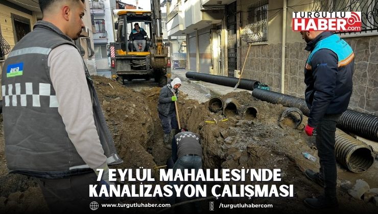 7 Eylül Mahallesi’nde Kanalizasyon Çalışması