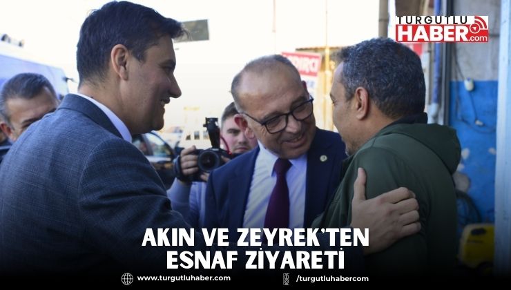 Akın ve Zeyrek'ten Esnaf Ziyareti