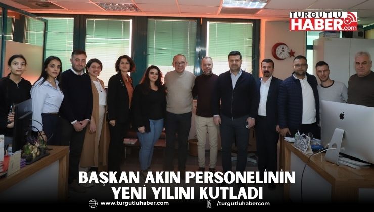 Başkan Akın Personelinin Yeni Yılını Kutladı