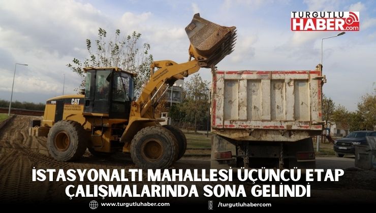 İstasyonaltı Mahallesi Üçüncü Etap Çalışmalarında Sona Gelindi