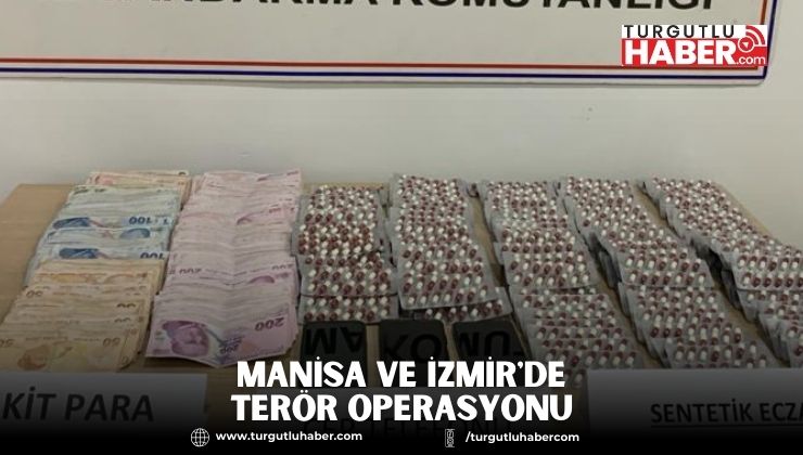Manisa ve İzmir'de Terör Operasyonu