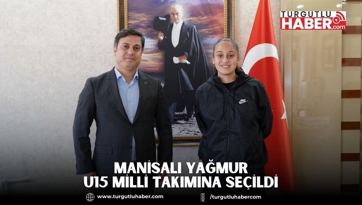 MANİSALI YAĞMUR SARICA MİLLİ TAKIMINA SEÇİLDİ