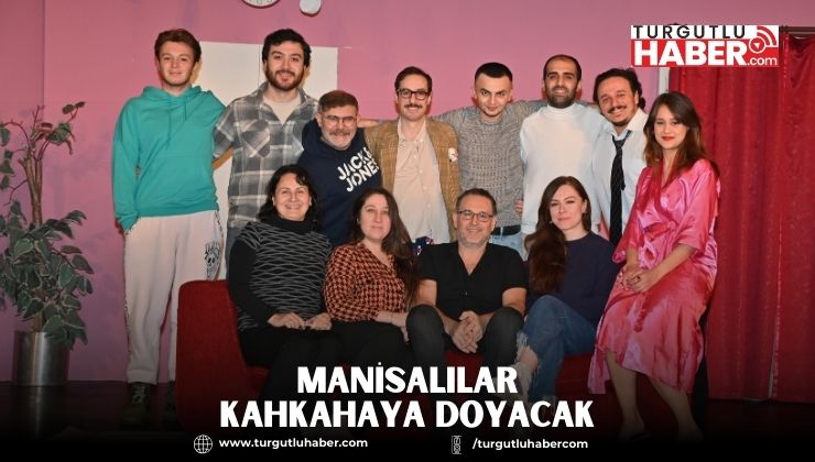 Manisalılar Kahkahaya Doyacak