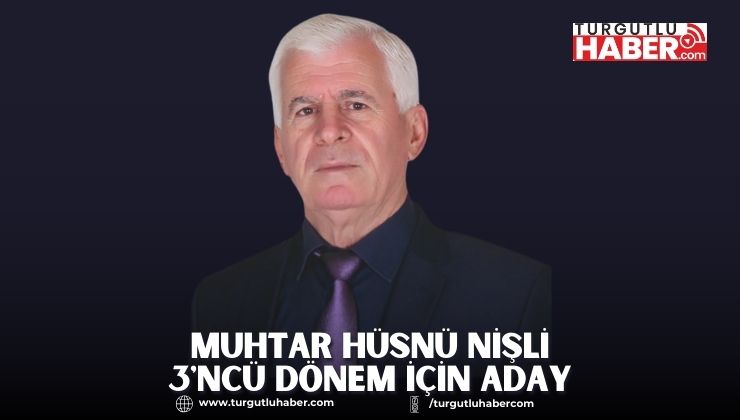 MUHTAR HÜSNÜ NİŞLİ 3'NCÜ DÖNEM İÇİN ADAY