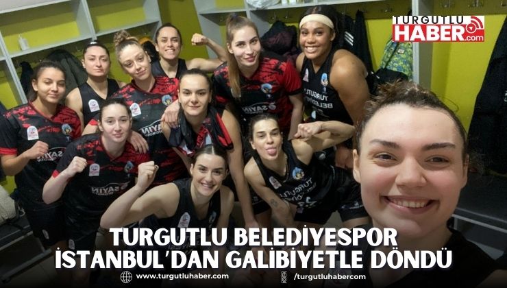 Turgutlu Belediyespor İstanbul’dan Galibiyetle Döndü