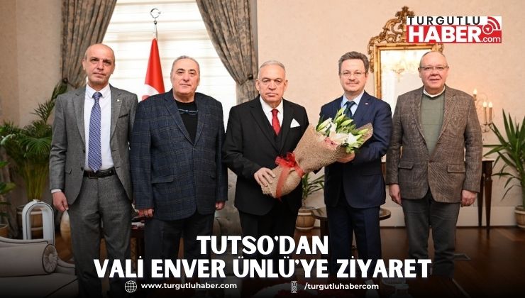 TUTSO'dan Vali Enver Ünlü'ye Ziyaret