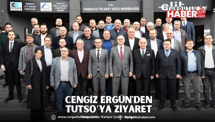 Cengiz Ergün'den Turgutlu Ticaret ve Sanayi Odasına Ziyaret