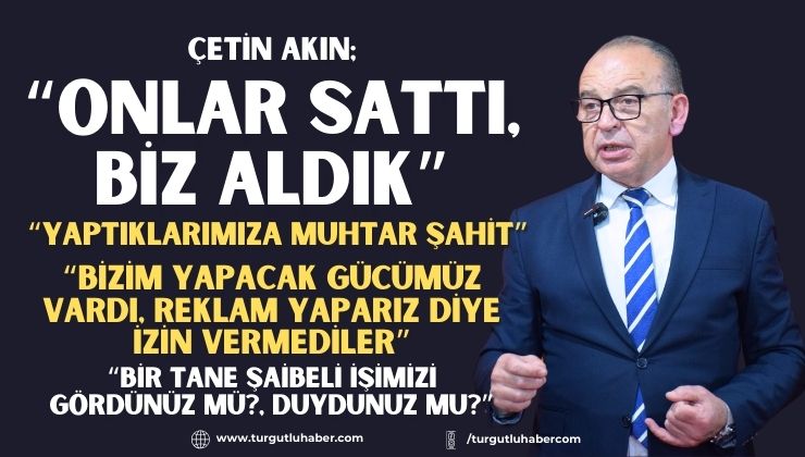 Çetin Akın “Onlar Sattı, Biz Aldık”
