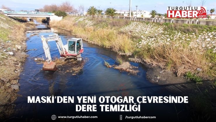 MASKİ’den Yeni Otogar Çevresinde Dere Temizliği
