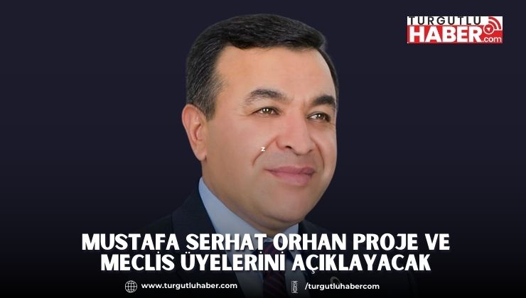 Mustafa Serhat Orhan Proje ve Meclis Üyelerini Açıklayacak