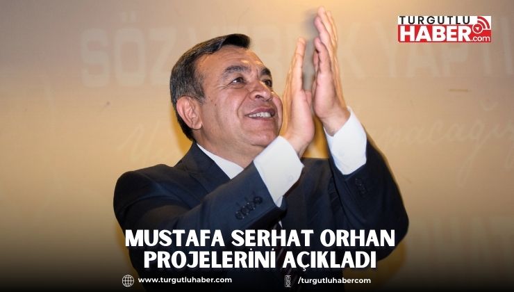 Mustafa Serhat Orhan Projelerini Açıkladı