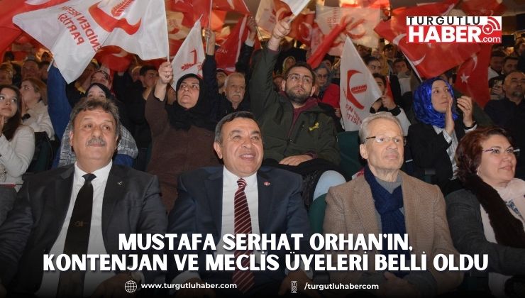 Mustafa Serhat Orhan'ın, Kontenjan ve Meclis Üyeleri Belli Oldu