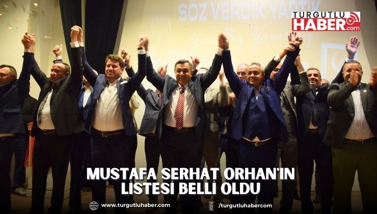 Mustafa Serhat Orhan'ın Listesi Belli Oldu