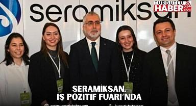 SERAMİKSAN, İŞ POZİTİF FUARI’NDA 