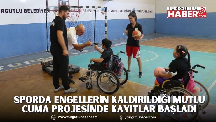 Sporda Engellerin Kaldırıldığı Mutlu Cuma Projesinde Kayıtlar Başladı