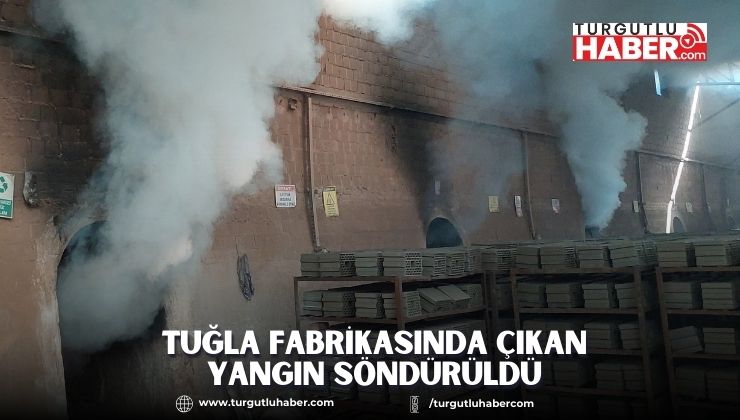 Tuğla Fabrikasında Çıkan Yangın Söndürüldü