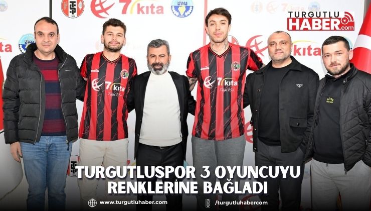 Turgutluspor 3 Oyuncuyu Renklerine Bağladı