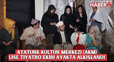 Atatürk Kültür Merkezi (AKM) Lise Tiyatro Ekibi Ayakta Alkışlandı