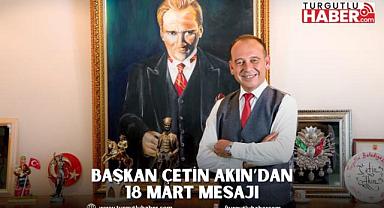 Başkan Çetin Akın: “Çanakkale Zaferi ile milletimizin bağımsızlık mücadelesine ilham kaynağı olmuştur”