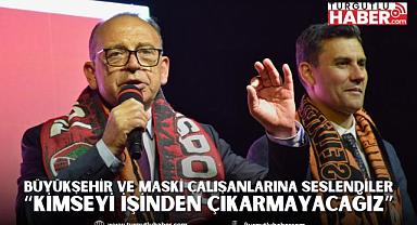 “Kimseyi İşinden Çıkarmayacağız”