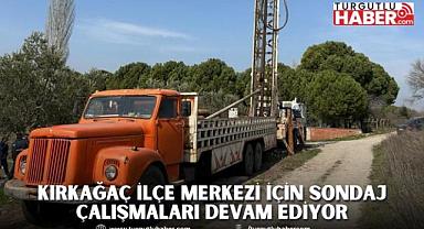 Kırkağaç İlçe Merkezi İçin Sondaj Çalışmaları Devam Ediyor