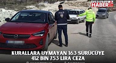 Kurallara Uymayan 163 Sürücüye 412 Bin 753 Lira Ceza