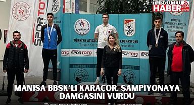 Manisa BBSK’lı Karaçor, Şampiyonaya Damgasını Vurdu