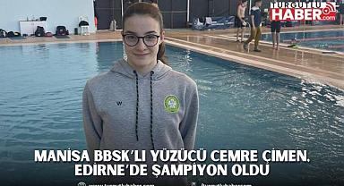 Manisa BBSK’lı Yüzücü Cemre Çimen, Edirne’de Şampiyon Oldu