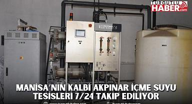 Manisa’nın Kalbi Akpınar İçme Suyu Tesisleri 7/24 Takip Ediliyor