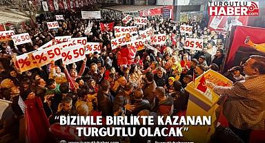 MUSTAFA SERHAT ORHAN “BİZİMLE BİRLİKTE KAZANAN TURGUTLU OLACAK”