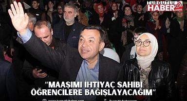 MUSTAFA SERHAT ORHAN “MAAŞIMI İHTİYAÇ SAHİBİ ÖĞRENCİLERE BAĞIŞLAYACAĞIM”