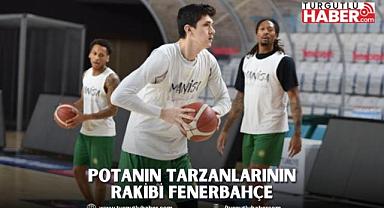 Potanın Tarzanlarının Rakibi Fenerbahçe