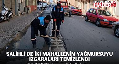 Salihli’de İki Mahallenin Yağmursuyu Izgaraları Temizlendi