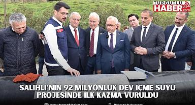 Salihli’nin 92 Milyonluk Dev İçme Suyu Projesinde İlk Kazma Vuruldu