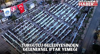 Turgutlu Belediyesinden Geleneksel İftar Yemeği