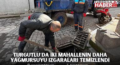 Turgutlu’da İki Mahallenin Daha Yağmursuyu Izgaraları Temizlendi