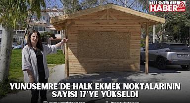 YUNUSEMRE’DE HALK EKMEK NOKTALARININ SAYISI 17’YE YÜKSELDİ