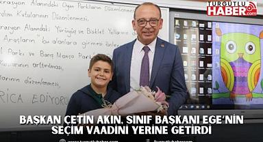 Başkan Çetin Akın Sınıf Başkanı Ege’nin Seçim Vaadini Yerine Getirdi