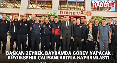 Başkan Zeyrek, Bayramda Görev Yapacak Büyükşehir Çalışanlarıyla Bayramlaştı