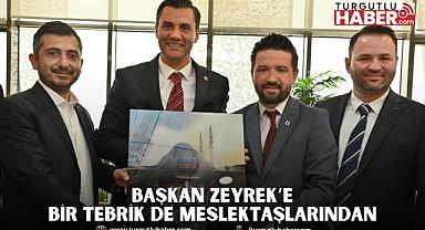 Başkan Zeyrek’e Bir Tebrik de Meslektaşlarından