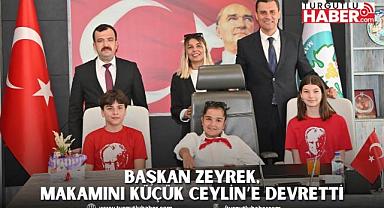 Başkan Zeyrek, Makamını Küçük Ceylin’e Devretti