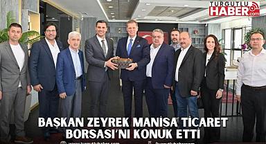 Başkan Zeyrek Manisa Ticaret Borsası’nı Konuk Etti