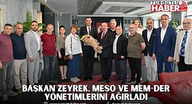 Başkan Zeyrek, MESO ve MEM-DER Yönetimlerini Ağırladı