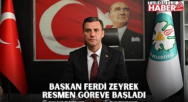 Başkan Zeyrek Resmen Göreve Başladı