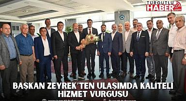 Başkan Zeyrek’ten Ulaşımda Kaliteli Hizmet Vurgusu